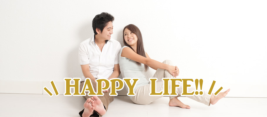 HAPPY LIFE!!